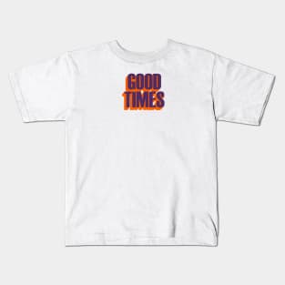 Good Times 70s Pop Culture Kids T-Shirt